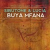 Buya Mfana (Original Mix) - Sibutone&Lucia