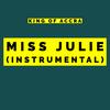 Miss Julie(feat. Trigmatic & Shatta Wale) (Instrumental) - King of Accra&Trigmatic&Shatta Wale