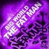 The Fat Man (Arbre Blass and Adam Reeves Remix) - Big World