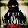 MEGA DE BANDIDO PART.1 (Explicit) - DJ RZ&MC's VITINHO RAST&TIO R&JAMAICA JL