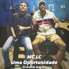 Uma Oportunidade (Explicit) - MC LC&Dj Brendo Boladão