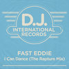 I Can Dance (The Rapture Mix) - Fast Eddie