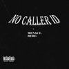 No Caller Id (Explicit) - Bebe&MENACE