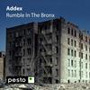 Rumble in the Bronx - Addex