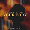 Your Body - Lu2Vyk&Janethan