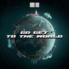 Go Get The World (Explicit) - Sens Age