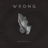 Wrong (Extended Mix) - Komanchi