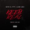 Keep It Real(feat. PTP & Lazie Locz) - Nate B.&PTP&Lazie Locz