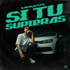 Si tu supieras - David Deseo&Raul Nadal