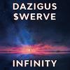 INFINITY(feat. $WERVE) - dazigus&$werve