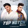 Top-Notch Mashup (Deephouse) - Guru Randhawa&Jass Manak&Venkat's Music&Dj Viju