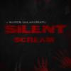 Silent Scream - Naren Balakumar