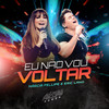 Eu Não Vou Voltar - Marcia Fellipe&Eric Land