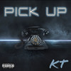 Pick Up (Explicit) - KT