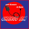 Charge Am - C-Hott Blanqetz&Er Raizer