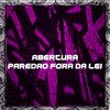 Abertura Paredao Fora da Lei (Explicit) - MC HENRIQUE RK&DJ W7&MC CHOKO DA CP&Mc Dieguim
