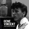 I Sure Miss You - Gene Vincent&Gene Vincent & His Blue Caps