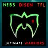 Ultimate Warriors - Disen&TFL&Nebs