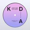 Just Say (Moby Remix) - KDA&Tinashe