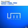 Love I Feel You (8 Mirrors Remix) - Paul Legvand&8 Mirrors