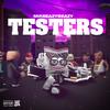 Testers (Explicit) - MikeEazyBeazy