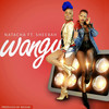 Wangu (feat. Sheebah) - Natacha&Sheebah