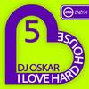 I Love Hard House 5 (Original Mix) - Dj Oskar