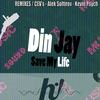 Save My Life (Kevin Psych Remix) - Din Jay&Kevin Psych