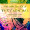 The Carnival (Original Mix) - The Fabulous Joker