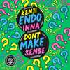 Don't Make Sense (Explicit) - Higher Level&Mc Endo&Kenji DnB&Mc Inna