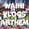 Waihi Vlogs Anthem - Dazione