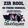 So Fresh Minimal (DoubKore Remix) - Zir Rool