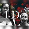 I Do (feat. Naomi Banks) - NC MADE ME&Naomi Banks