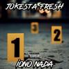 Iono Nada(IDK Nada) (Explicit) - Jokesta Fresh