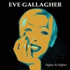 Higher and Higher (Remix) - Eve Gallagher&Uli Heinzler&New Evidence