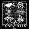 Horcrux (Explicit) - Legitimate Cause&Karniez From The Krypt&Doc Gruesome&Ephekt