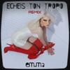 Echeis ton tropo (Mark F. Angelo Remix) - EM.MA&Mark F. Angelo