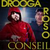 Conseil (feat. Roso) (MHD PROD) (Explicit) - Drooga&Roso