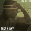 Once A Day - Ron Browz