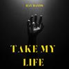 Take My Life (Explicit) - Ray Bands