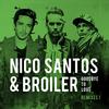 Goodbye To Love (Topic Remix) - Broiler&Nico Santos&Topic