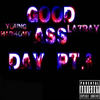 Good Ass Day, Pt. 2 (Explicit) - Latray