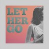 Let Her Go - Oilix&Mozzie