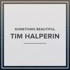 Something Beautiful - Tim Halperin