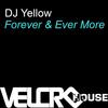 Forever & Ever More (David Alvardo Remix) - DJ Yellow