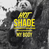 My Body(feat. Sophia Ayana) - Hot Shade&Palm Trees&Sophia Ayana