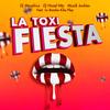 La Toxifiesta(feat. La Bomba Kike Play) - DJ Morphius&DJ Hazel Mty&Muzik Junkies&La Bomba Kike Play