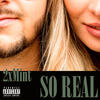 So Real (Explicit) - 2xMint