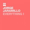 Everything I (Radio Edit) - Jorge Jaramillo