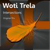 Intersection (Original Mix) - Woti Trela